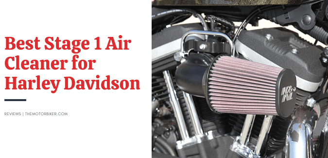 Best Stage 1 Air Cleaner for Harley Davidson [All Models]