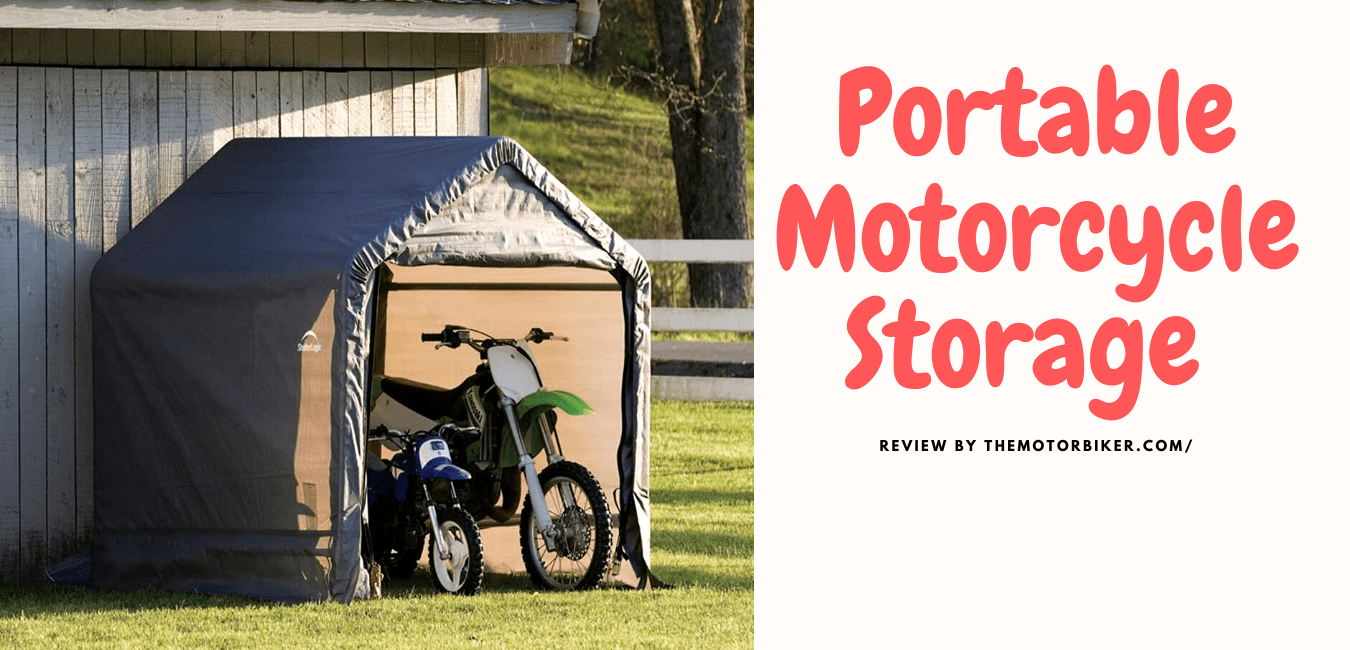 Portable Motorcycle Storage – 5 Best Movable Garage Sheds!
